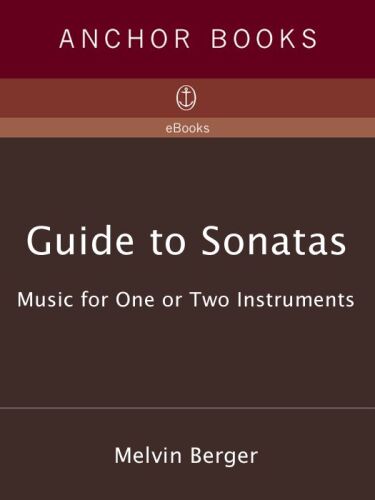 خرید و دانلود نسخه کامل کتاب Guide to Sonatas: Music for One or Two Instruments_68defe35cf64e.jpeg خرید و دانلود نسخه کامل کتاب Guide to Sonatas: Music for One or Two Instruments