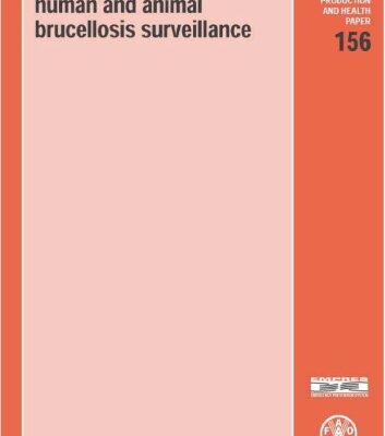 خرید و دانلود نسخه کامل کتاب Guidelines for Coordinated Human and Animal Brucellosis Surveillance (Fao Plant Production and Protection Paper, 156)