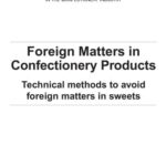 خرید و دانلود نسخه کامل کتاب Guidelines – Foreign Matters in Confectionery Products. Technical methods to avoid foreign matters in sweets