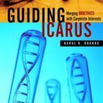 خرید و دانلود نسخه کامل کتاب Guiding Icarus: Merging Bioethics with Corporate Interests