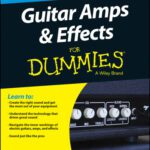 خرید و دانلود نسخه کامل کتاب Guitar Amps and Effects For Dummies