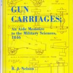 خرید و دانلود نسخه کامل کتاب Gun Carriages. An Aide Memoire to the Military Sciences, 1846