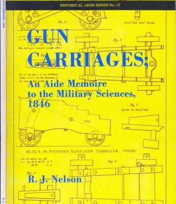 خرید و دانلود نسخه کامل کتاب Gun Carriages. An Aide Memoire to the Military Sciences, 1846