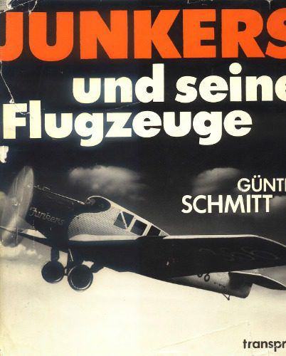 خرید و دانلود نسخه کامل کتاب Gunter Schmitt – Hugo Junkers und seine Flugzeuge_68fab7f59352a.jpeg خرید و دانلود نسخه کامل کتاب Gunter Schmitt – Hugo Junkers und seine Flugzeuge