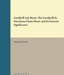 خرید و دانلود نسخه کامل کتاب Gurdjieff and Music: The Gurdjieff/de Hartmann Piano Music and Its Esoteric Significance