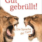 خرید و دانلود نسخه کامل کتاب Gut gebrüllt!: Die Sprache der Tiere