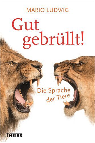 خرید و دانلود نسخه کامل کتاب Gut gebrüllt!: Die Sprache der Tiere_68e0fc2f0f62c.jpeg خرید و دانلود نسخه کامل کتاب Gut gebrüllt!: Die Sprache der Tiere