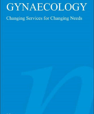 خرید و دانلود نسخه کامل کتاب Gynaecology: Changing Services for Changing Needs (Wiley Series in Nursing)