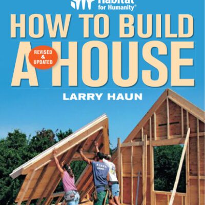 خرید و دانلود نسخه کامل کتاب Habitat for Humanity How to Build a House Revised & Updated