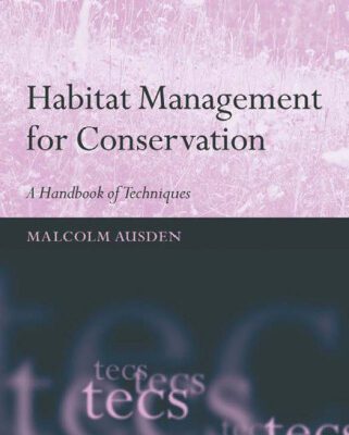 خرید و دانلود نسخه کامل کتاب Habitat Management for Conservation: A Handbook of Techniques (Techniques in Ecology and Conservation)