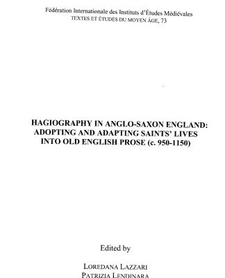 خرید و دانلود نسخه کامل کتاب Hagiography in Anglo-Saxon England: Adopting and Adapting Saints’ Lives into Old English Prose (c. 950-1150)