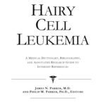خرید و دانلود نسخه کامل کتاب Hairy Cell Leukemia – A Medical Dictionary, Bibliography, and Annotated Research Guide to Internet References