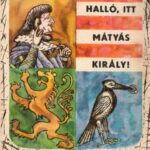 خرید و دانلود نسخه کامل کتاب Halló, itt Mátyás király!