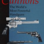 خرید و دانلود نسخه کامل کتاب Hand Cannons: The World’s Most Powerful Handguns