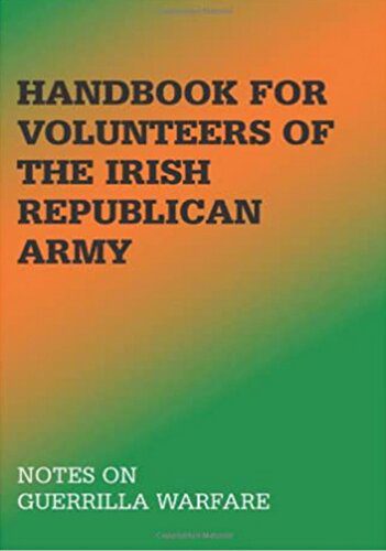 خرید و دانلود نسخه کامل کتاب Handbook for Volunteers of the Irish Republican Army: Notes on Guerrilla Warfare_68ef748218321.jpeg خرید و دانلود نسخه کامل کتاب Handbook for Volunteers of the Irish Republican Army: Notes on Guerrilla Warfare
