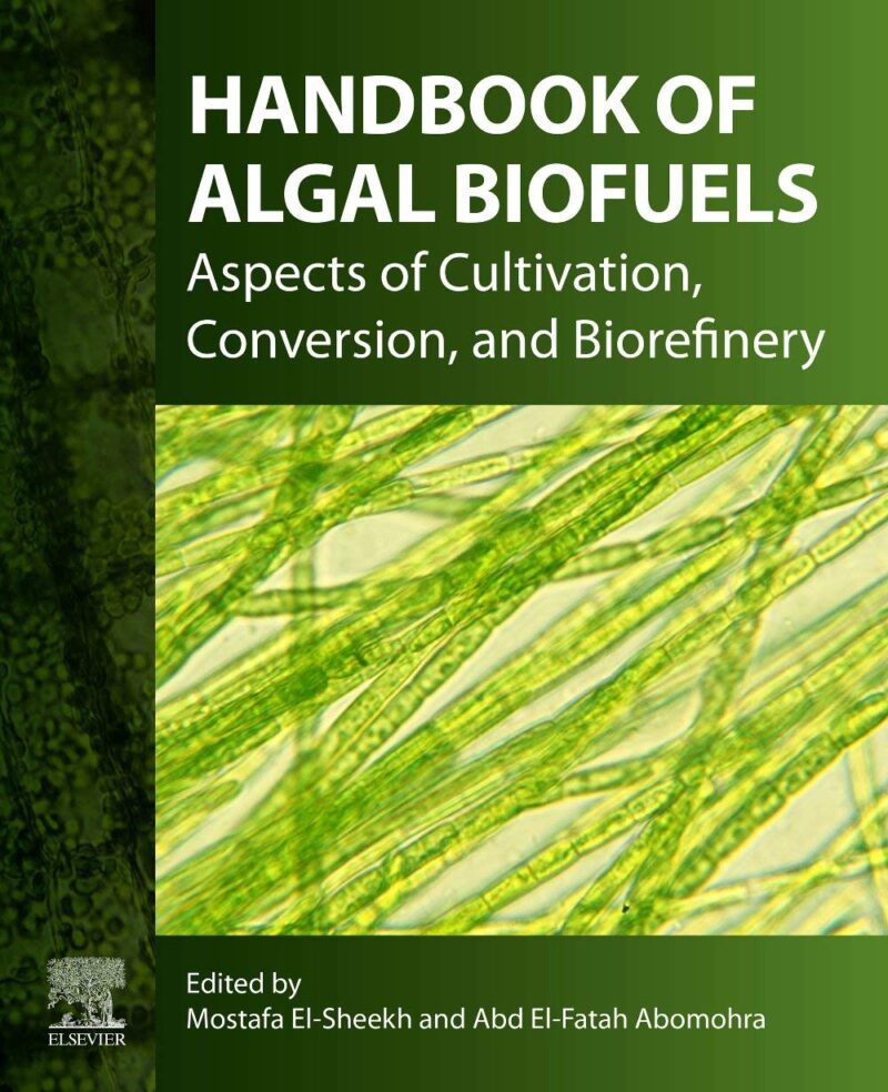 خرید و دانلود نسخه کامل کتاب Handbook of Algal Biofuels: Aspects of Cultivation, Conversion, and Biorefinery_68f8ddd2b160c.jpeg خرید و دانلود نسخه کامل کتاب Handbook of Algal Biofuels: Aspects of Cultivation, Conversion, and Biorefinery