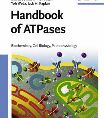 خرید و دانلود نسخه کامل کتاب Handbook of ATPases: Biochemistry, Cell Biology, Pathophysiology