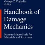 خرید و دانلود نسخه کامل کتاب Handbook of Damage Mechanics: Nano to Macro Scale for Materials and Structures