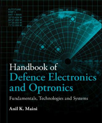 خرید و دانلود نسخه کامل کتاب Handbook of Defence Electronics and Optronics: Fundamentals, Technologies and Systems