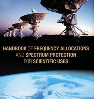 خرید و دانلود نسخه کامل کتاب Handbook of Frequency Allocations and Spectrum Protection for Scientific Uses