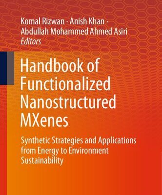 خرید و دانلود نسخه کامل کتاب Handbook of Functionalized Nanostructured MXenes: Synthetic Strategies and Applications from Energy to Environment Sustainability