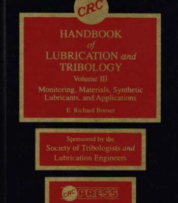 خرید و دانلود نسخه کامل کتاب Handbook of Lubrication and Tribology. Volume 3. Monitoring, Materials, Synthetic Lubricants, and Applications