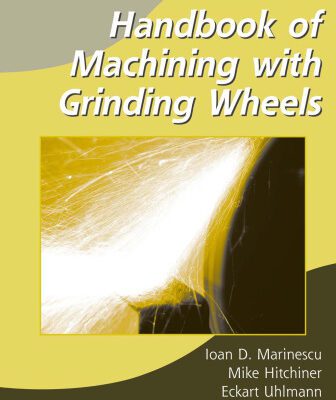 خرید و دانلود نسخه کامل کتاب Handbook of Machining With Grinding Wheel