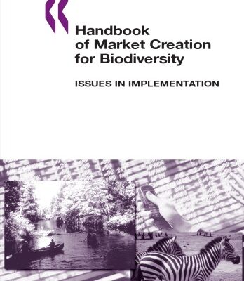 خرید و دانلود نسخه کامل کتاب Handbook Of Market Creation for Biodiversity: Issues in Implementation