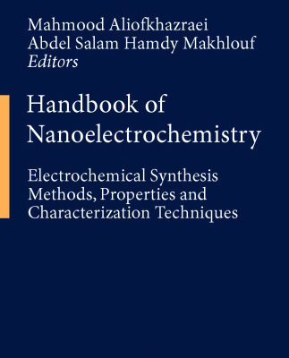 خرید و دانلود نسخه کامل کتاب Handbook of Nanoelectrochemistry: Electrochemical Synthesis Methods, Properties, and Characterization Techniques