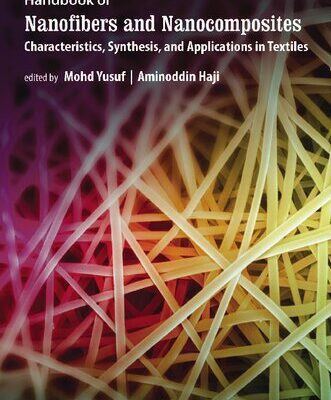 خرید و دانلود نسخه کامل کتاب Handbook of Nanofibers and Nanocomposites: Characteristics, Synthesis, and Applications in Textiles