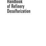 خرید و دانلود نسخه کامل کتاب Handbook of Refinery Desulfurization (Chemical Industries, Book 140)