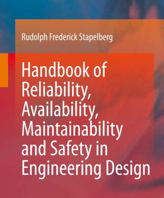 خرید و دانلود نسخه کامل کتاب Handbook of Reliability, Availability, Maintainability and Safety in Engineering Design