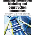 خرید و دانلود نسخه کامل کتاب Handbook of Research on Building Information Modeling and Construction Informatics: Concepts and Technologies