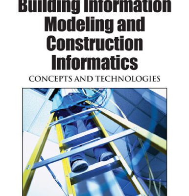 خرید و دانلود نسخه کامل کتاب Handbook of Research on Building Information Modeling and Construction Informatics: Concepts and Technologies