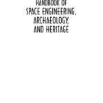خرید و دانلود نسخه کامل کتاب Handbook of Space Engineering, Archaeology, and Heritage