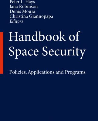 خرید و دانلود نسخه کامل کتاب Handbook of Space Security: Policies, Applications and Programs