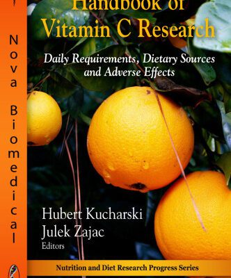 خرید و دانلود نسخه کامل کتاب Handbook of Vitamin C Research: Daily Requirements, Dietary Sources and Adverse Effects (Nutrition and Diet Research Progress)