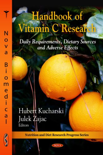 خرید و دانلود نسخه کامل کتاب Handbook of Vitamin C Research: Daily Requirements, Dietary Sources and Adverse Effects (Nutrition and Diet Research Progress)_68f5edffd91de.jpeg خرید و دانلود نسخه کامل کتاب Handbook of Vitamin C Research: Daily Requirements, Dietary Sources and Adverse Effects (Nutrition and Diet Research Progress)