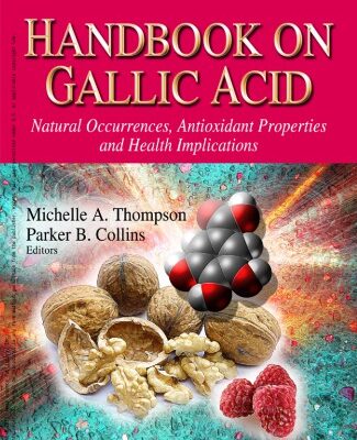 خرید و دانلود نسخه کامل کتاب Handbook on Gallic Acid: Natural Occurrences, Antioxidant Properties and Health Implications