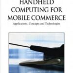 خرید و دانلود نسخه کامل کتاب Handheld Computing for Mobile Commerce. Applications, Concepts and Technologies