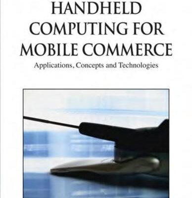 خرید و دانلود نسخه کامل کتاب Handheld Computing for Mobile Commerce. Applications, Concepts and Technologies