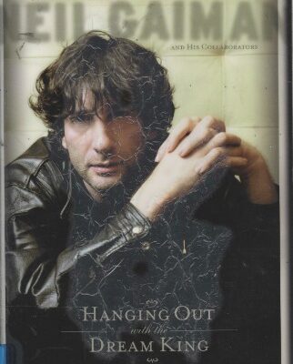 خرید و دانلود نسخه کامل کتاب Hanging Out With The Dream King: Conversations With Neil Gaiman And His Collaborators