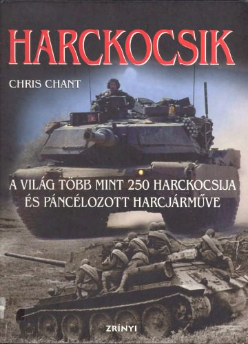 خرید و دانلود نسخه کامل کتاب Harckocsik : több mint 250 harckocsi és páncélozott harcjármű Tanks: Over 250 of the World’s Tanks and Armoured Fighting Vehicles_68f95cb043b25.jpeg خرید و دانلود نسخه کامل کتاب Harckocsik : több mint 250 harckocsi és páncélozott harcjármű Tanks: Over 250 of the World’s Tanks and Armoured Fighting Vehicles