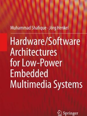 خرید و دانلود نسخه کامل کتاب HardwareSoftware Architectures for Low-Power Embedded Multimedia Systems