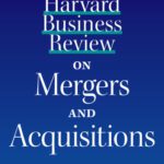 خرید و دانلود نسخه کامل کتاب Harvard Business Review on Mergers & Acquisitions