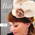خرید و دانلود نسخه کامل کتاب Hat Shop: 25 Projects to Sew, from Practical to Fascinating