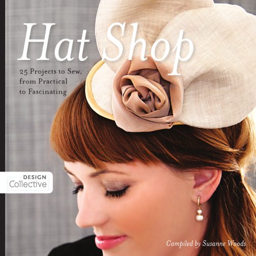خرید و دانلود نسخه کامل کتاب Hat Shop: 25 Projects to Sew, from Practical to Fascinating_68f20769e4bc2.jpeg خرید و دانلود نسخه کامل کتاب Hat Shop: 25 Projects to Sew, from Practical to Fascinating