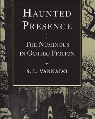 خرید و دانلود نسخه کامل کتاب Haunted Presence: The Numinous in Gothic Fiction
