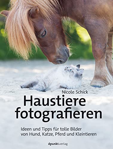 خرید و دانلود نسخه کامل کتاب Haustiere fotografieren: Ideen und Tipps für tolle Bilder von Hund, Katze, Pferd und Kleintieren_68e0397f7667e.jpeg خرید و دانلود نسخه کامل کتاب Haustiere fotografieren: Ideen und Tipps für tolle Bilder von Hund, Katze, Pferd und Kleintieren