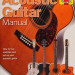 خرید و دانلود نسخه کامل کتاب Haynes Acoustic Guitar Manual: Hot to Buy, Maintain and Set Up Your Acoustic Guitar